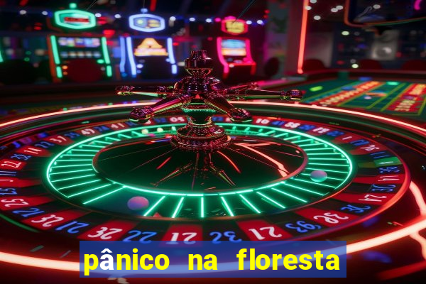 pânico na floresta 4 completo dublado mega filmes